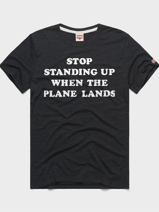 HOMAGE Other - HOMAGE Stop Standing Up When The Plane Lands